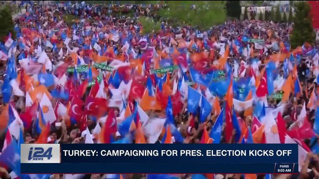 i24NEWS DESK | Turkey: campaigning for pres. election kicks off | Saturday, May 5th 2018