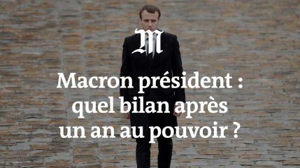 Un an après : quel bilan pour Macron ?