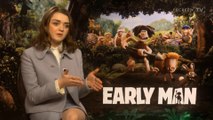 Maisie Williams Struggled with Animated Movie Early Man