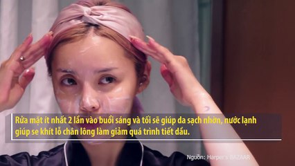 Mẹo mùa hè khiến cho da dầu bớt nhờn