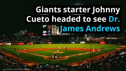 Giants Starter Johnny Cueto Headed to See Dr. James Andrews