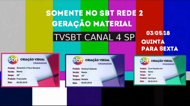Trechos Geração Material do SBT (04/05/18) (SBT Rede 2) (Exclusivo)