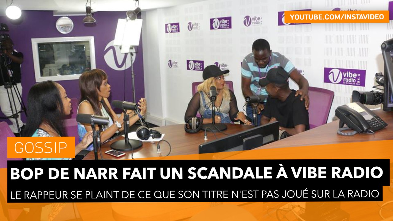 Bop de Narr fait un scandale à Vibe Radio