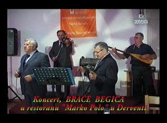 30  BRAĆA BEGIĆI  KONCERT u DERVENTI uoči Prvog Maja 2018.