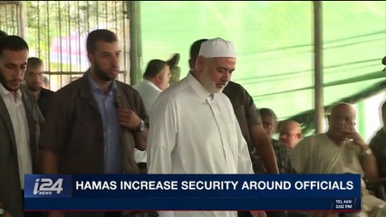 i24NEWS DESK | Hamas increase security around officials | Sunday, May 6th 2018