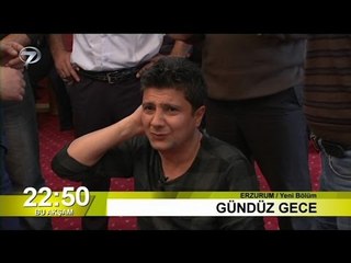 Gündüz Gece - Erzurum - 2 Nisan Tanıtım