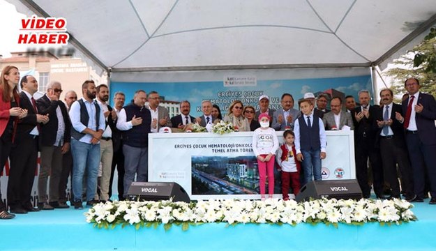 (6 Mayıs 2018) ERCİYES ÇOCUK HEMATOLOJİ ONKOLOJİ VE KEMİK İLİĞİ NAKLİ HASTANESİ’NİN TEMELİ BAKAN ÖZHASEKİ’NİN KATILIMIYLA ATILDI