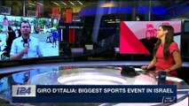 i24NEWS DESK | Giro d'Italia: biggest sports event in Israel | Sunday, May 6th 2018