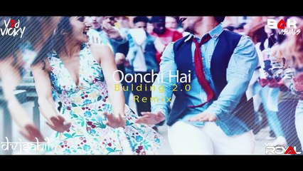 Oonchi Hai Building Remix Lean on Mi Gente Remix best of Bollywood songs