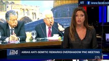 PERSPECTIVES | Abbas anti-Semitic remarks overshadow PNC meeting | Sunday, May 6th 2018