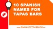 Spanish names for tapas bars - the best names for your company - www.namesoftheworld.net