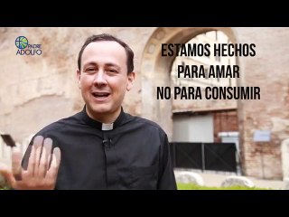 TRES PASOS PARA LIBERARTE DEL CONSUMISMO - PADRE ADOLFO GÜEMES LC