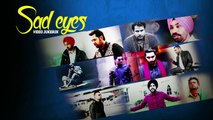 New Punjabi Songs - Sad Eyes - HD(Full Songs) - Video Jukebox - Latest Punjabi Songs Collection - PK hungama mASTI Official Channel