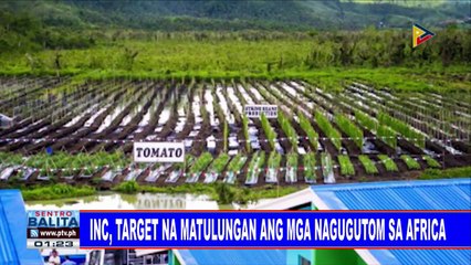 INC, target na matulungan ang mga nagugutom sa Africa