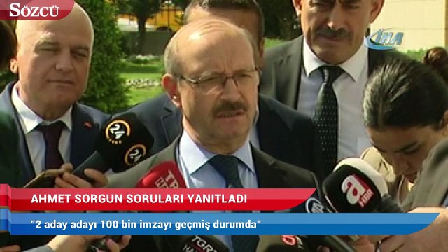 AKP Genel Başkan yardımcısı Sorgun: 2 aday adayı 100 bin imzayı geçmiş durumda”
