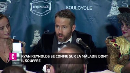 Ryan Reynolds se confie sur la maladie dont il souffre