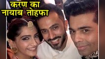 Sonam Kapoor Anand Ahuja Wedding: Karan Johar Beautiful Gift To Sonam Kapoor