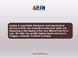Laptop Repair Services Based in Calgary - HSN Technology