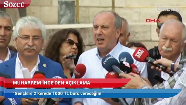 İnce: Gençlere 2 kerede 1000 TL burs vereceğim