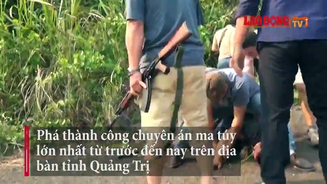 Phá thành công chuyên án ma túy lớn nhất từ trước đên nay trên địa bàn tỉnh Quảng Trị