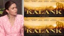 Alia Bhatt talks about her role in Karan Johar's film Kalank; Watch Video | FilmiBeat