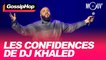 Les confidences de DJ Khaled #GOSSIPHOP