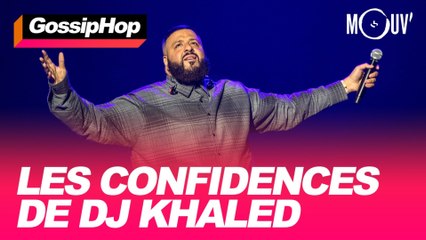 Les confidences de DJ Khaled #GOSSIPHOP