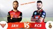 IPL 2018: Sunrisers Hyderabad Vs Royal Challengers Bangalore Match Preview