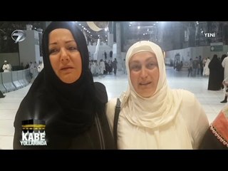 KÂBE YOLLARINDA - 10 HAZİRAN 2015