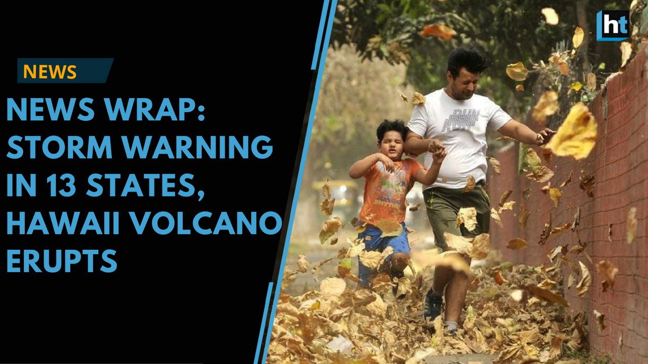News wrap: Storm warning for 13 states, Hawaii volcano makes 1,700 flee