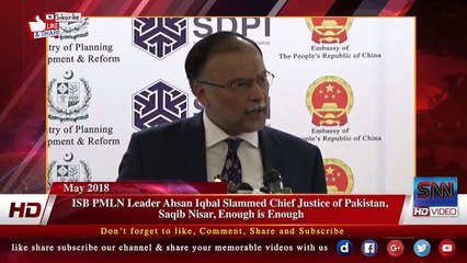 Descargar video: ISB PMLN Leader Ahsan Iqbal Slammed Chief Justice of Pakistan,  Saqib Nisar, Enough is Enough