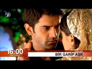 'Bir Garip Aşk' Hafta İçi Her Gün Kanal 7'de