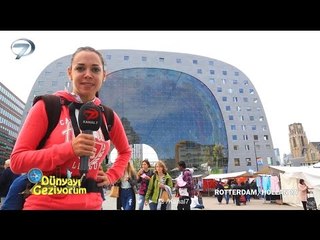 Dünyayı Geziyorum - Rotterdam/Hollanda - 11 Ekim Tanıtım