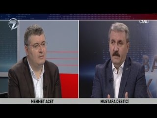 Başkent Kulisi - Mustafa Destici - 2 Nisan 2017