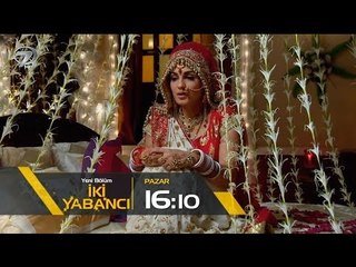 İki Yabancı 53.Bölüm Fragmanı - 2 Nisan Pazar