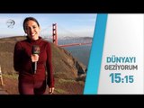 Dünyayı Geziyorum - 14 Ocak 2018 San Fransisco Tanıtım