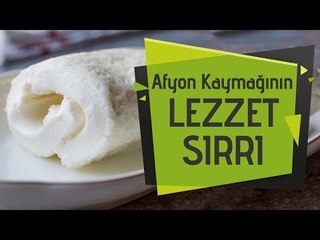 Afyon kaymağının lezzet sırrı nedir?