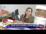 Palm Yağı Kanser Yapar mı?