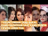 7 Keuntungan yang Bakal Kamu Dapatkan Saat Kamu Punya Cewek Lebih Tua