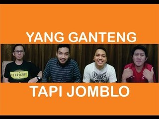 [HIPWEE KEPO] Ganteng-Ganteng Jomblo