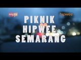 #PiknikHipwee Semarang