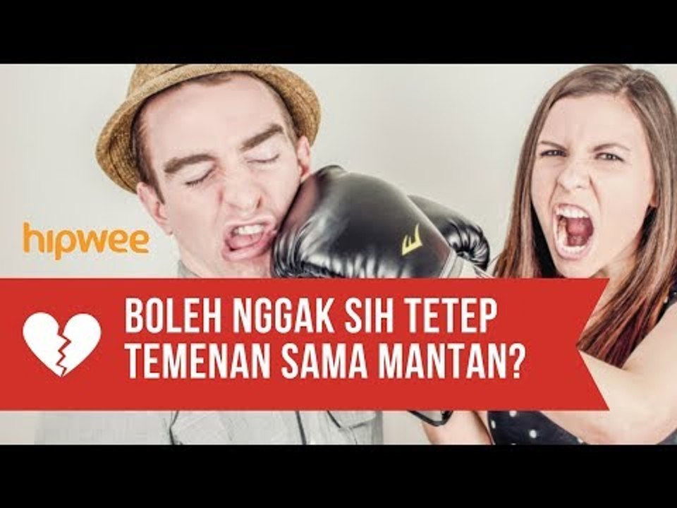 Boleh Nggak Sih Tetep Temenan sama Mantan Meski Sudah Putus?