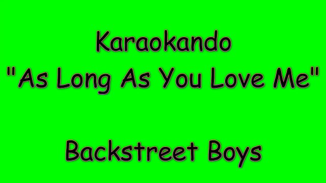 Karaoke Internazionale - As Long As You Love Me - Backstreet Boys (Lyrics)