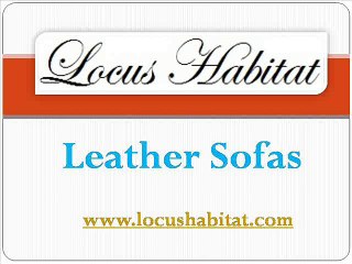 Leather Sofas - www.locushabitat.com