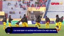 CLB Nam Định - Nỗi lo thiếu kinh nghiệm Vleague của các cầu thủ