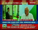 CJI Impeachment Kapil Sibal withdraws Cong plea, dismissed by SC