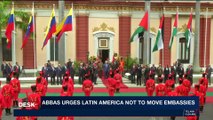 i24NEWS DESK | Abbas urges Latin America to move embassies | Tuesday, May 8th 2018