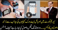 CJP Nisar seeks explanation for withholding tax on mobile companies
