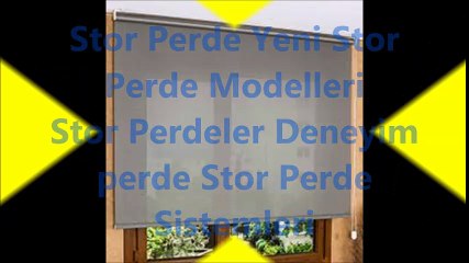 Stor Perde Deneyim Perde Stor Perde Hizmetleri Yeni Model Stor Perde Yeni Tasarım Stor Perde Hizmetleri