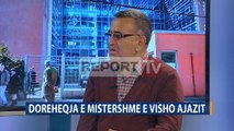 Report TV - Fatos Klosi: Visho Ajazi largoi profesionistët, mori të politizuarit
